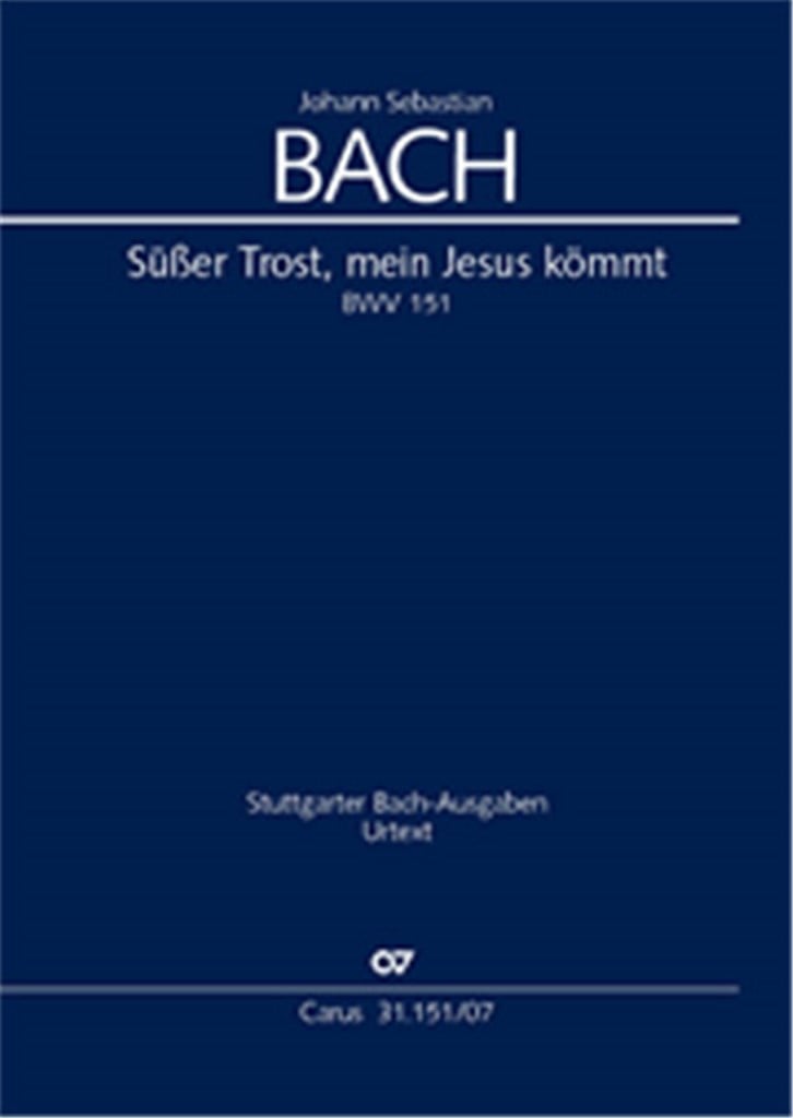 Süsser Trost, mein Jesus kommt BWV 151